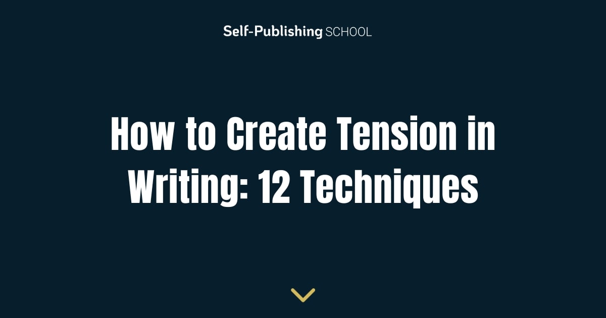 how to create tension in creative writing