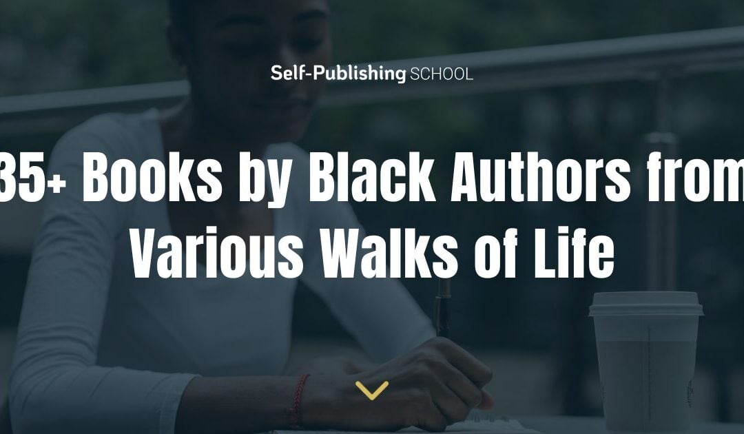 35+ Top-Rated Books by Black Authors From Many Walks of Life