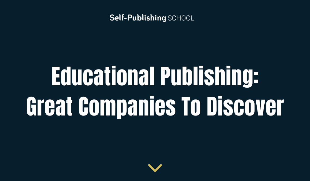 Educational Publishing: 4 Great Companies To Discover 