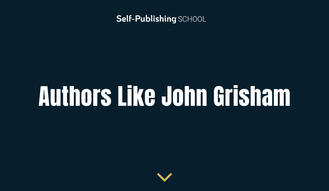 12 Authors Like John Grisham: Legal Suspense For Your TBR List