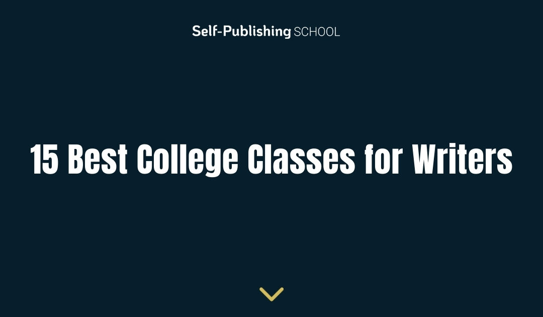 15 Best College Classes for Writers
