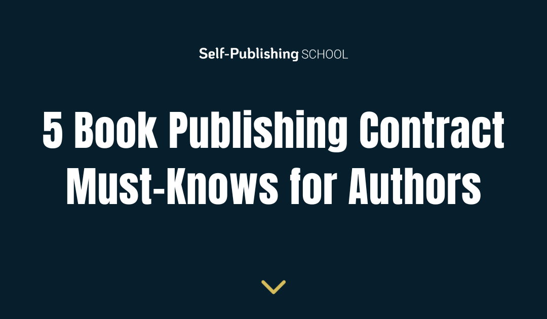 5 Book Publishing Contract Must-Knows for Authors