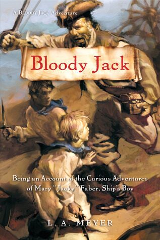 image 4 7 Bloody Jack by L.A. Meyer