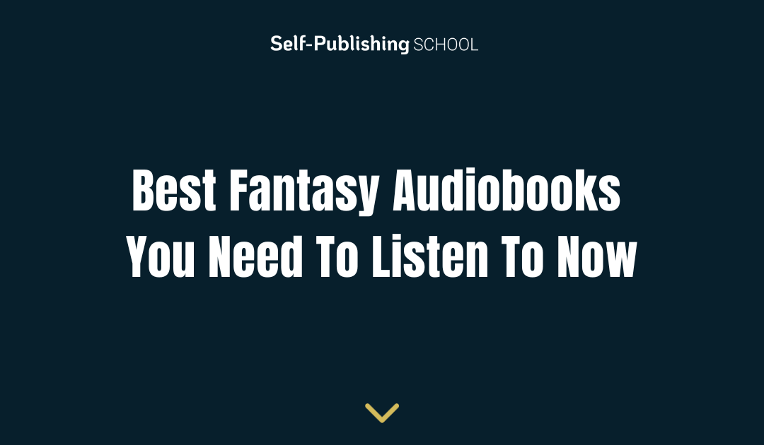Best Fantasy Audiobooks You Need To Listen To Now
