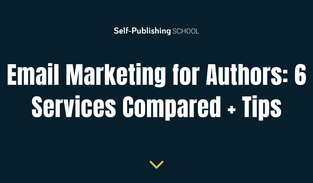 Email Marketing for Authors: 6 Services Compared + Tips