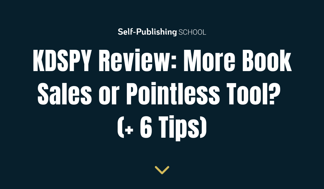 KDSPY Review: More Book Sales or Pointless Tool? (+ 6 Tips)