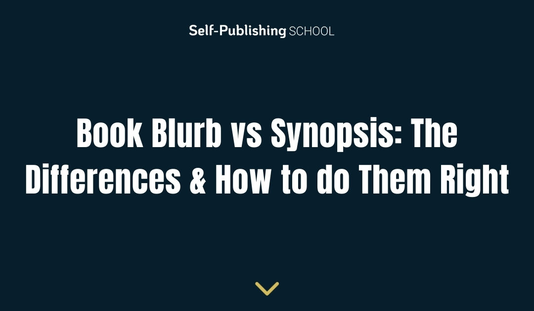 Book Blurb vs Synopsis: The Differences & How to do Them Right