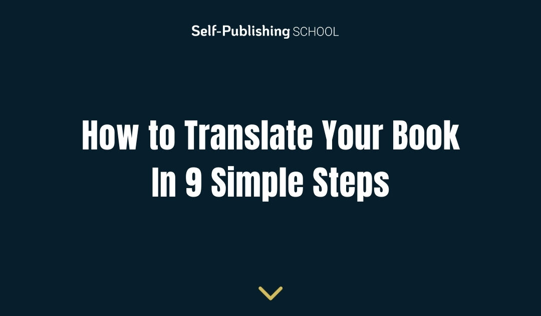 How to Translate Your Book In 9 Simple Steps