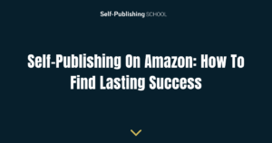 Self Publishing On Amazon