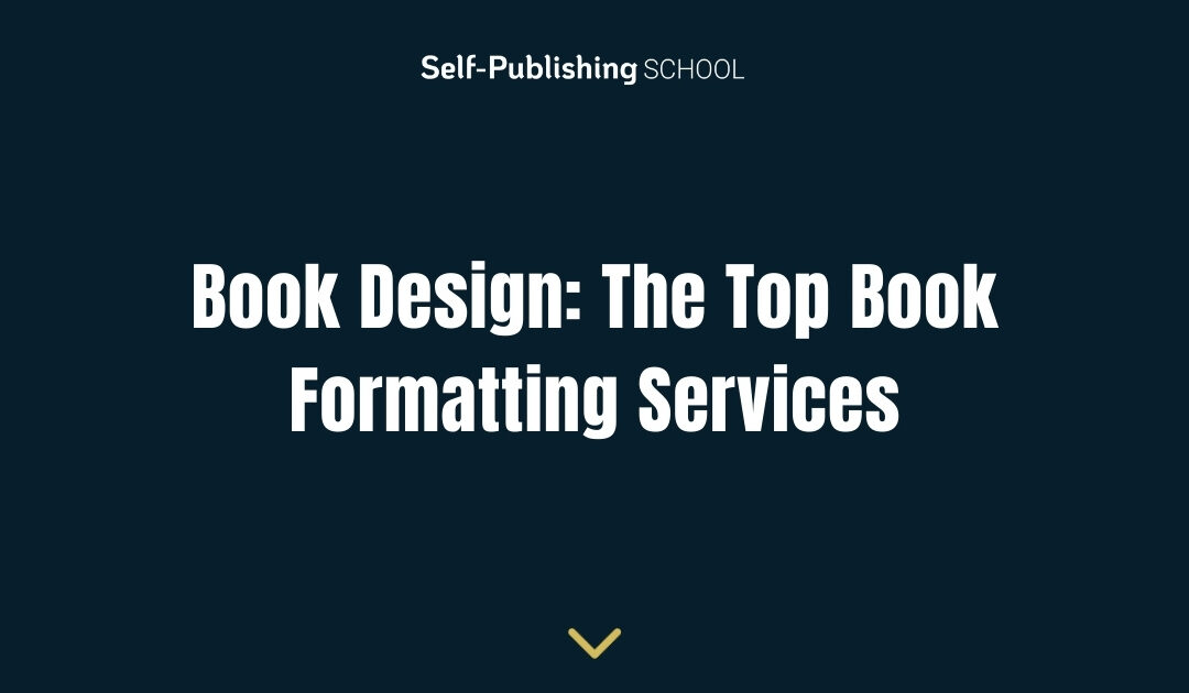 Book Design: The Top Book Formatting Services