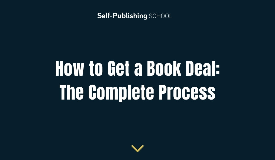 How to Get a Book Deal: The Complete Process