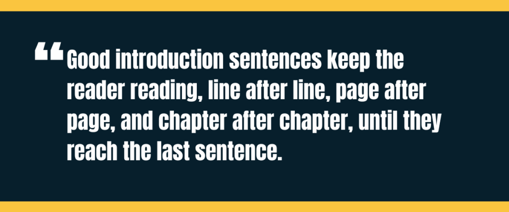 keep the reader reading Text "Good introduction sentences keep the reader reading, line after line, page after page, and chapter after chapter, until they reach the last sentence" on darker background
