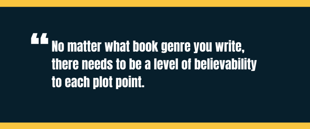 plot point text "No matter what book genre you write, there needs to be a level of believability to each plot point" on darker background