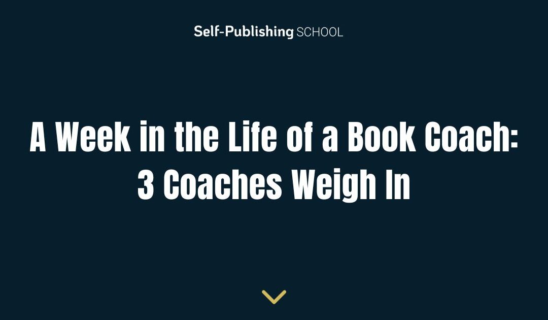 A Week in the Life of a Book Coach: 3 Coaches Weigh In