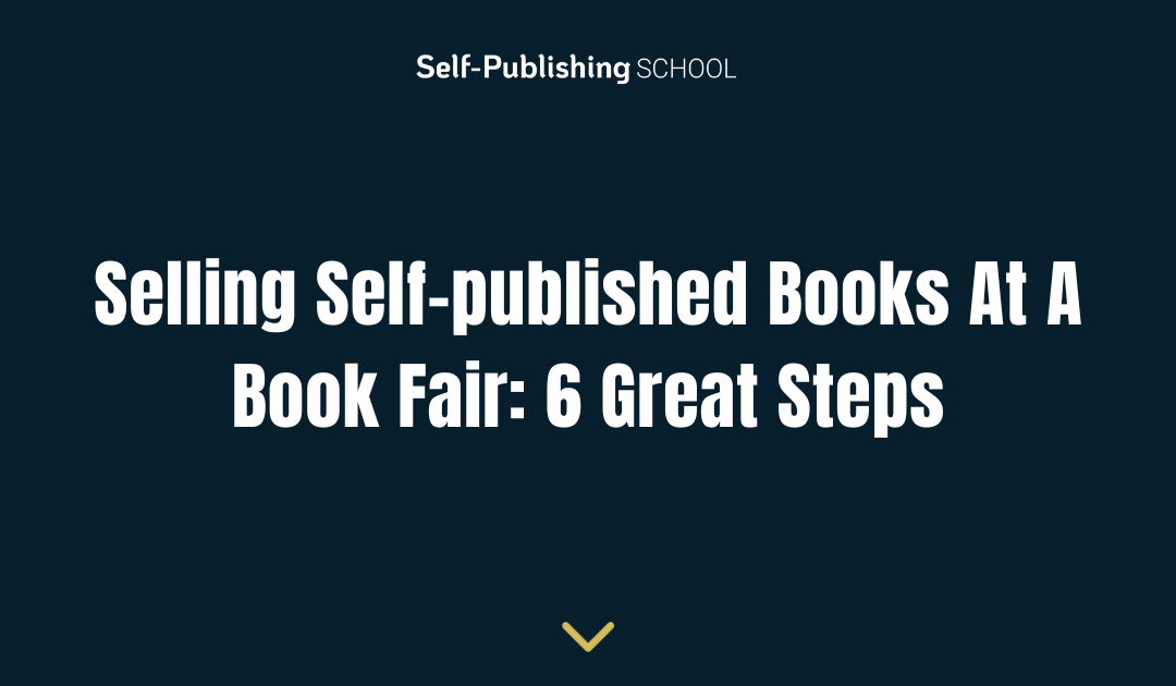 Selling Self-published Books At A Book Fair: 6 Great Steps