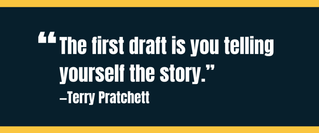 terry pratchett Text "“The first draft is you telling yourself the story" on darker background