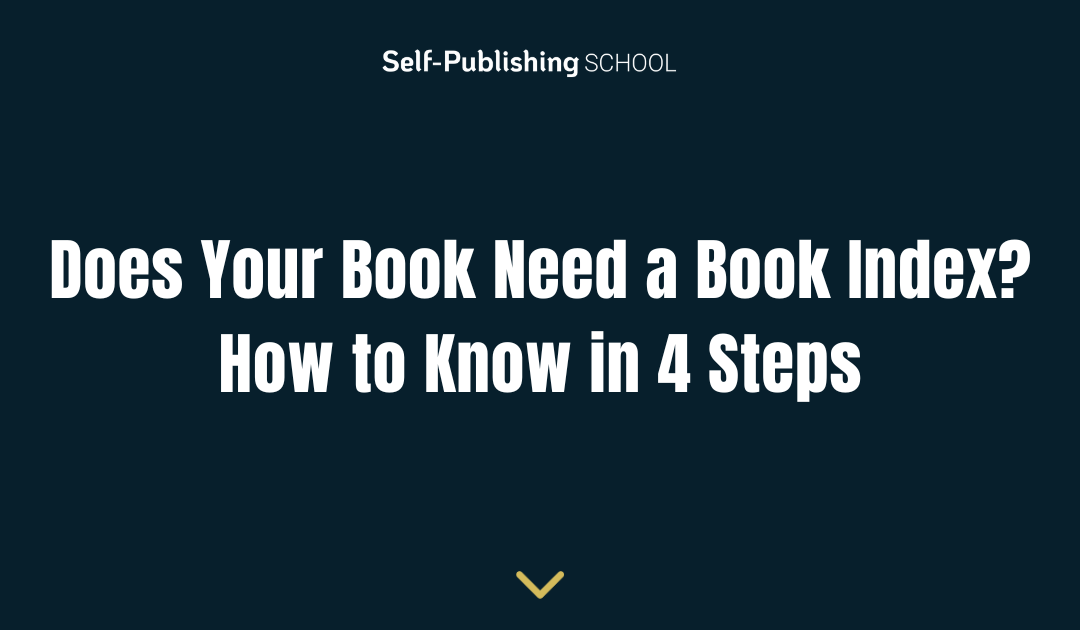 Does Your Book Need a Book Index? How to Know in 4 Steps