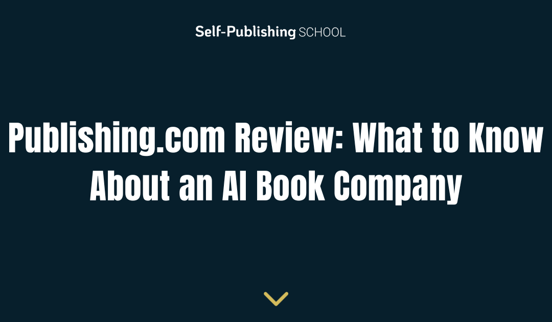 Publishing.com Review: What to Know About an AI Book Company