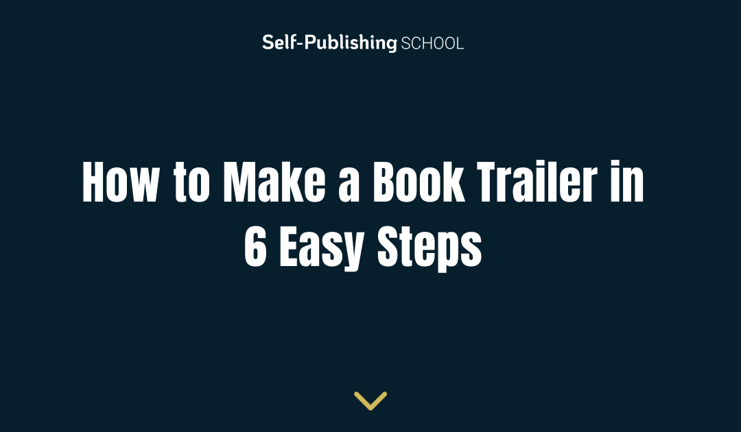 How to Make a Book Trailer in 6 Easy Steps