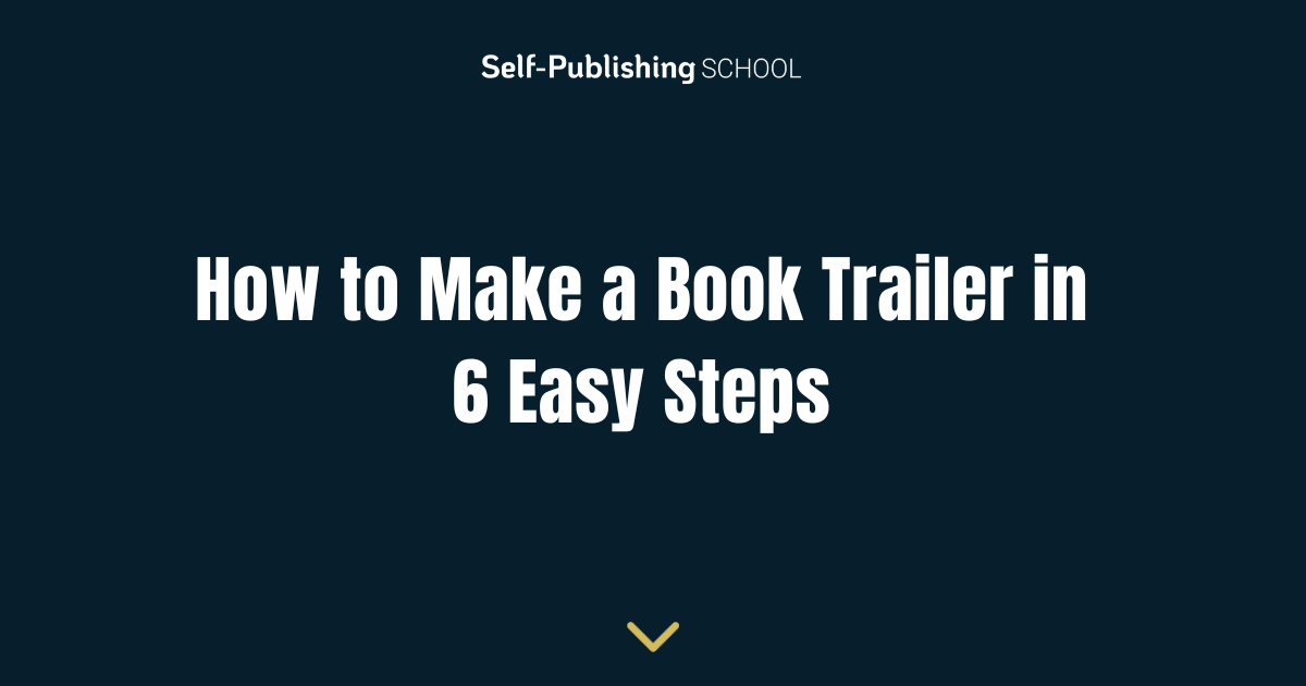 How to Make a Book Trailer in 6 Easy Steps