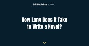 How Long Does it Take to Write a Novel?