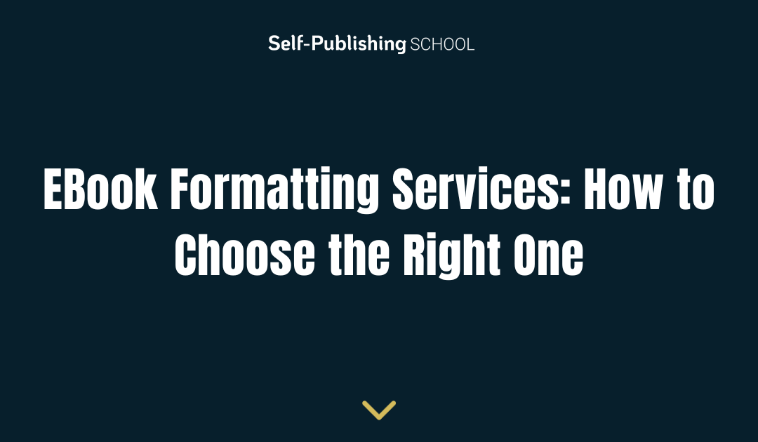 EBook Formatting Services: How to Choose the Right One