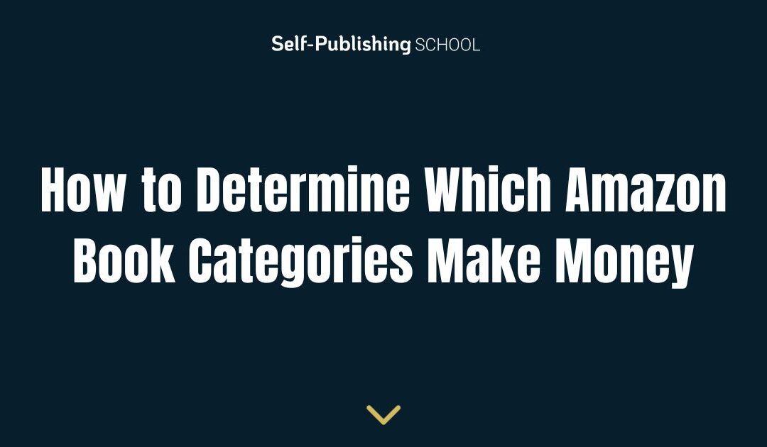 How to Determine Which Amazon Book Categories Make Money