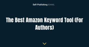 The Best Amazon Keyword Tool (For Authors)